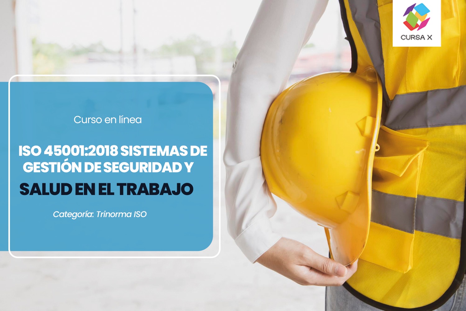 ISO 45001:2018 Sistemas de gestión de salud y seguridad en el trabajo