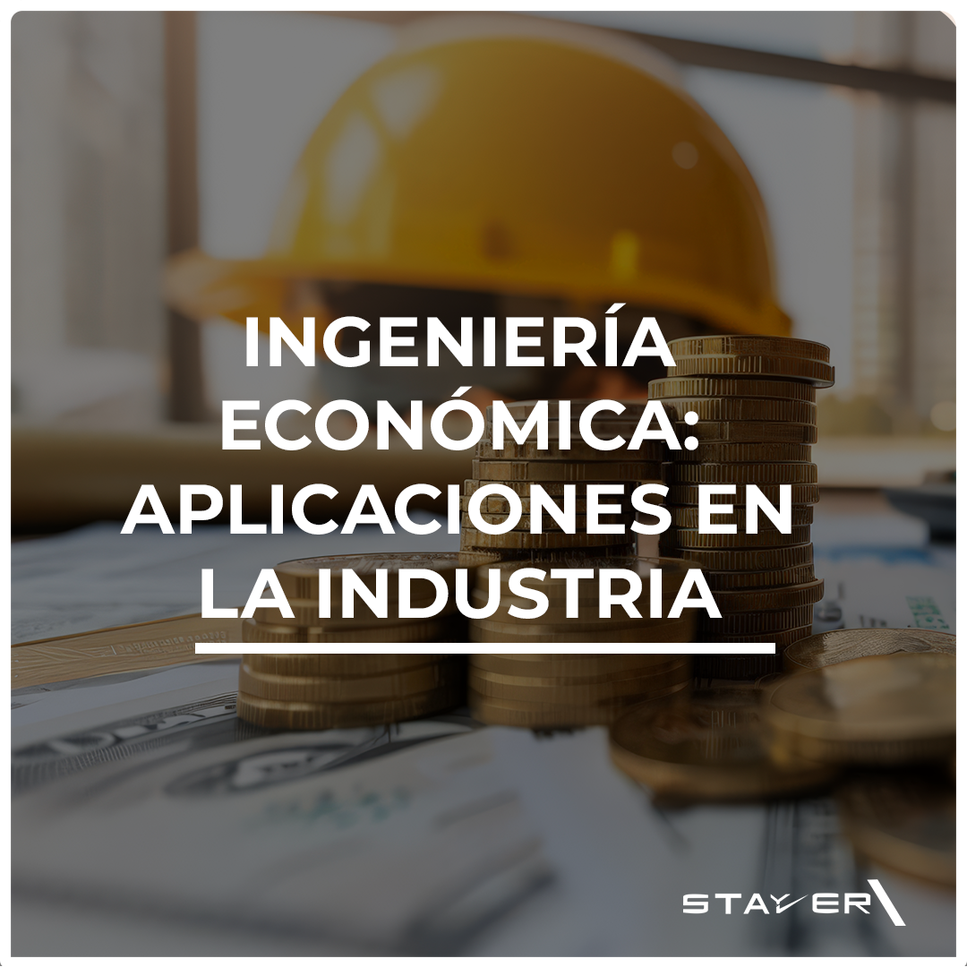 Ingeniería Económica Aplicaciones En La Industria